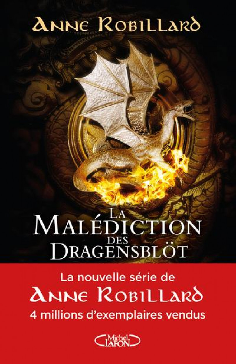 LA MALEDICTION DES DRAGENSBLOT - TOME 1 - VOL01 - ROBILLARD ANNE - MICHEL LAFON