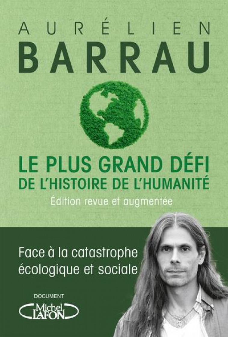 LE PLUS GRAND DEFI DE L-HISTOIRE DE L-HUMANITE - EDITION REVUE ET AUGMENTEE - BARRAU AURELIEN - MICHEL LAFON