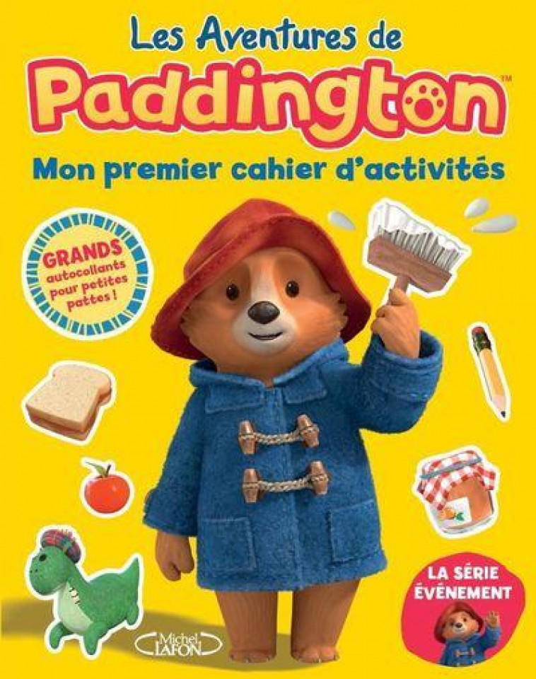 LES AVENTURES DE PADDINGTON - MON PREMIER CAHIER D-ACTIVITES - COLLECTIF - MICHEL LAFON