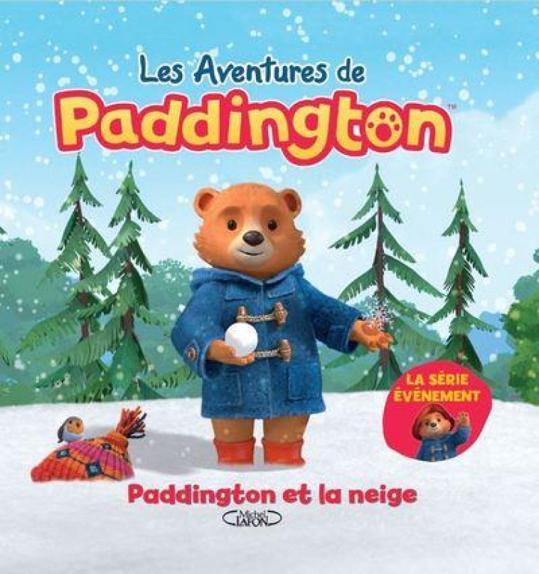 LES AVENTURES DE PADDINGTON - PADDINGTON ET LA NEIGE - COLLECTIF - MICHEL LAFON