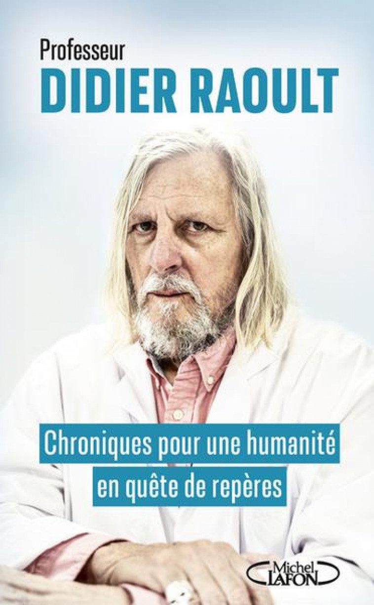 CHRONIQUES POUR UNE HUMANITE EN QUETE DE REPERES - RAOULT DIDIER - MICHEL LAFON