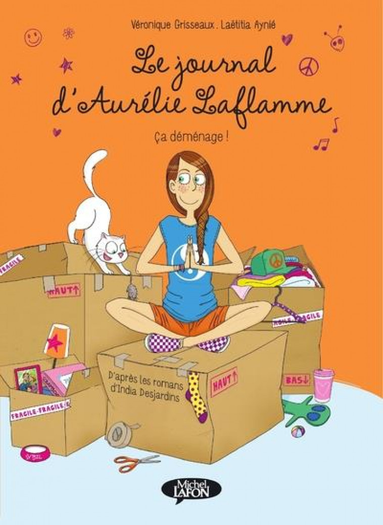 LE JOURNAL D-AURELIE LAFLAMME - CA DEMENAGE ! - DESJARDINS/GRISSEAUX - MICHEL LAFON