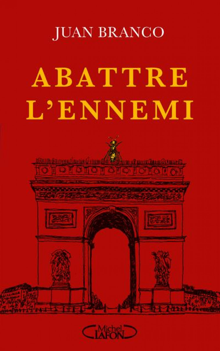 ABATTRE L-ENNEMI - BRANCO JUAN - MICHEL LAFON