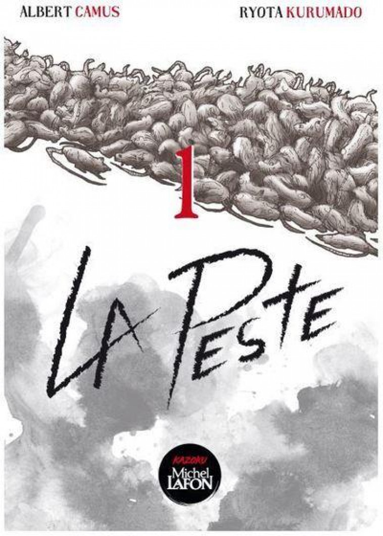 LA PESTE - TOME 1 - VOL01 - KURUMADO/CAMUS - MICHEL LAFON