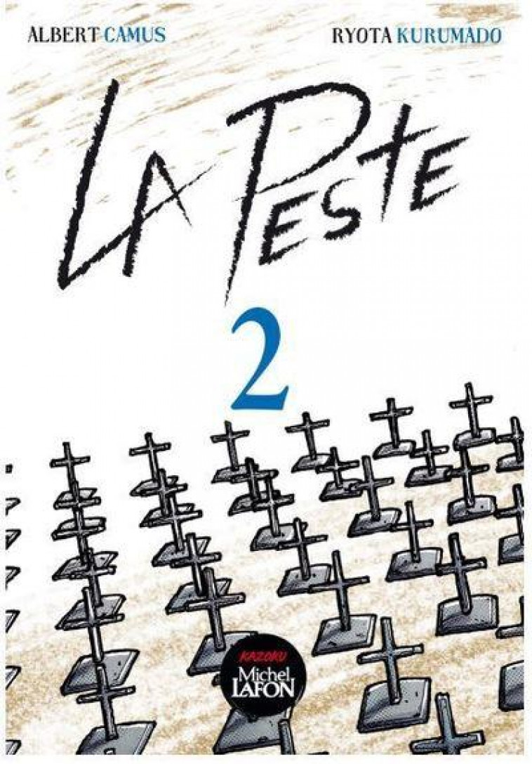 LA PESTE - TOME 2 - VOL02 - KURUMADO/CAMUS - MICHEL LAFON