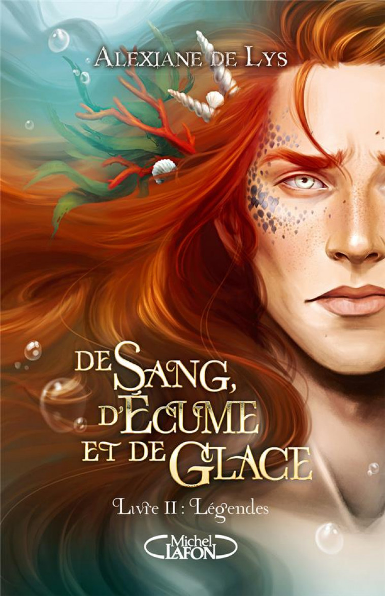 DE SANG, D-ECUME ET DE GLACE - TOME 2 LEGENDES - VOL02 - LYS ALEXIANE DE - MICHEL LAFON