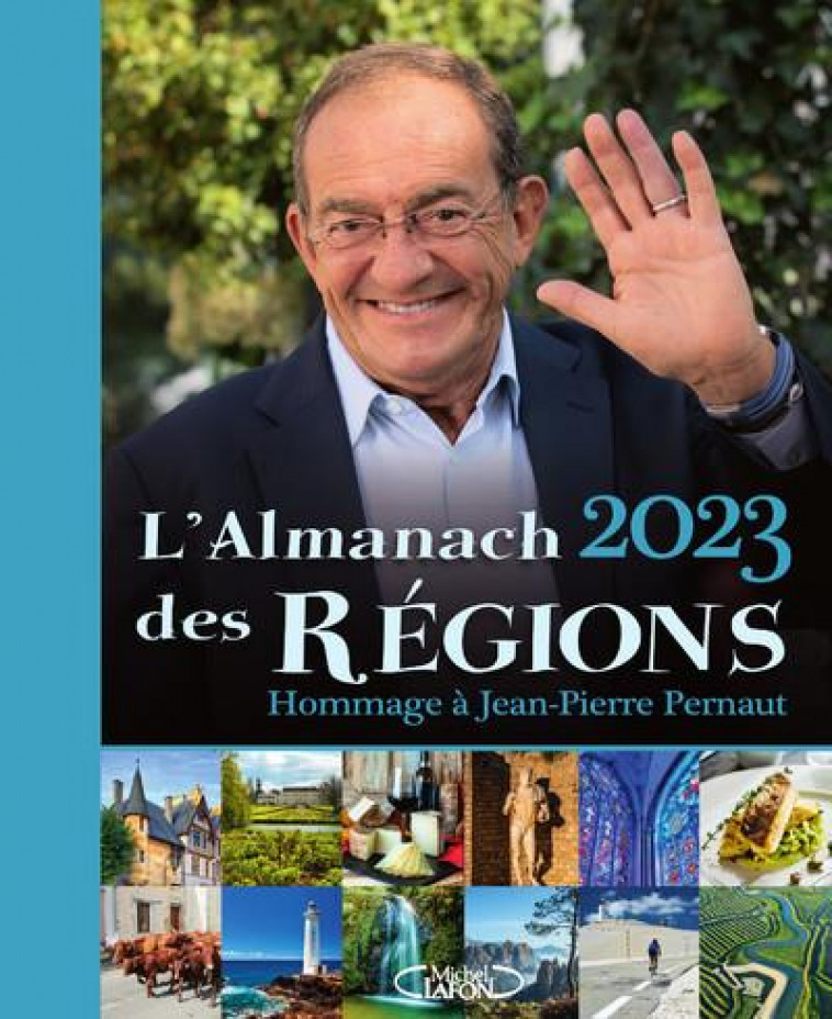 L-ALMANACH DES REGIONS 2023 - PERNAUT - MICHEL LAFON