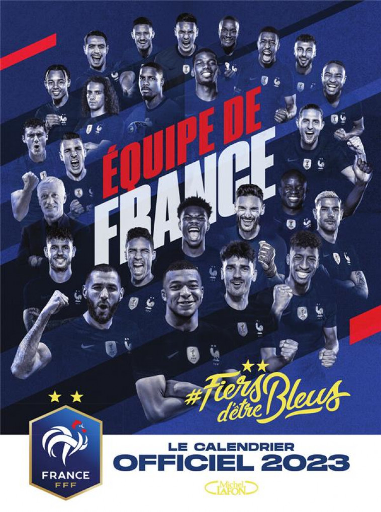 LE CALENDRIER OFFICIEL 2023 DE L-EQUIPE DE FRANCE - FFF (FEDERATION FRAN - MICHEL LAFON