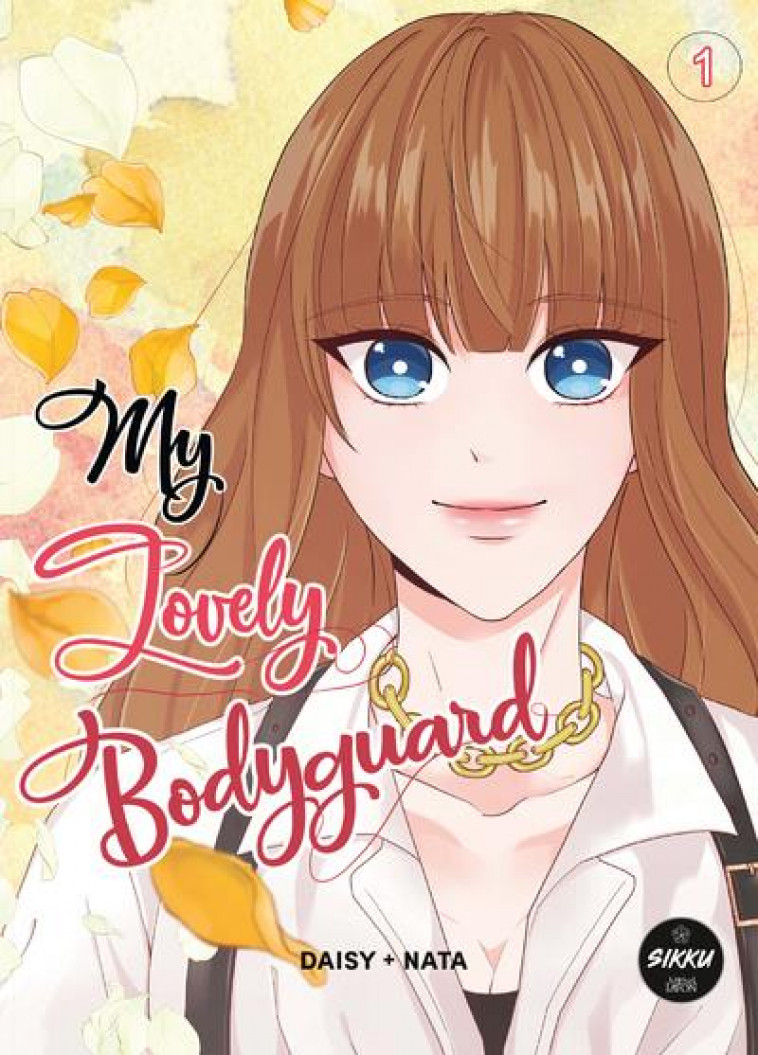 MY LOVELY BODYGUARD - TOME 1 - DAISY/NATA - MICHEL LAFON