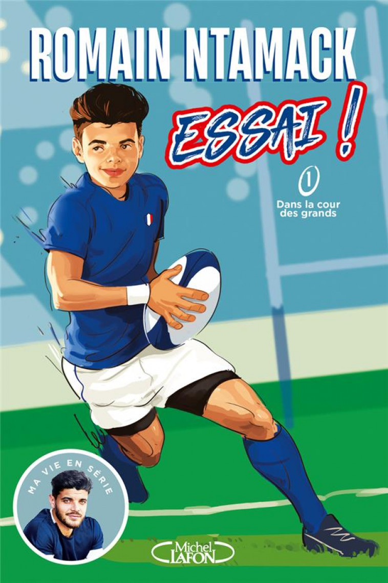 ESSAI ! - TOME 1 DANS LA COUR DES GRANDS - NTAMACK ROMAIN - MICHEL LAFON