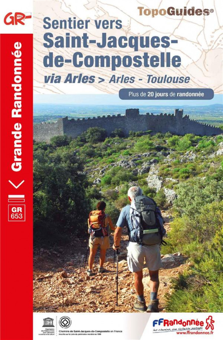 SENTIER VERS SAINT-JACQUES-DE-COMPOSTELLE : ARLES - TOULOUSE - REF 6533 - COLLECTIF - FFRP