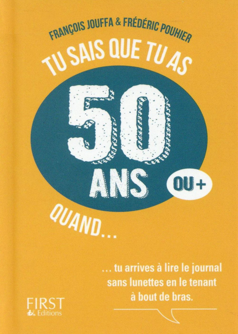 TU SAIS QUE TU AS 50 ANS QUAND ... - POUHIER/JOUFFA - First Editions