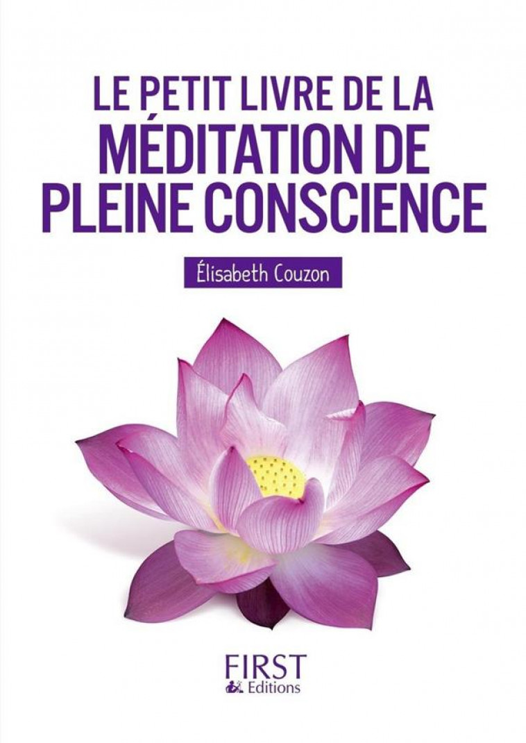 LE PETIT LIVRE DE - LA MEDITATION DE PLEINE CONSCIENCE - COUZON ELISABETH - First Editions