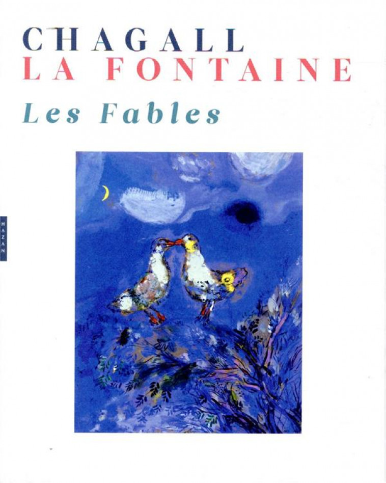 LES FABLES DE LA FONTAINE ILLUSTREES PAR CHAGALL (COFFRET) - GAUTHIER AMBRE - HAZAN