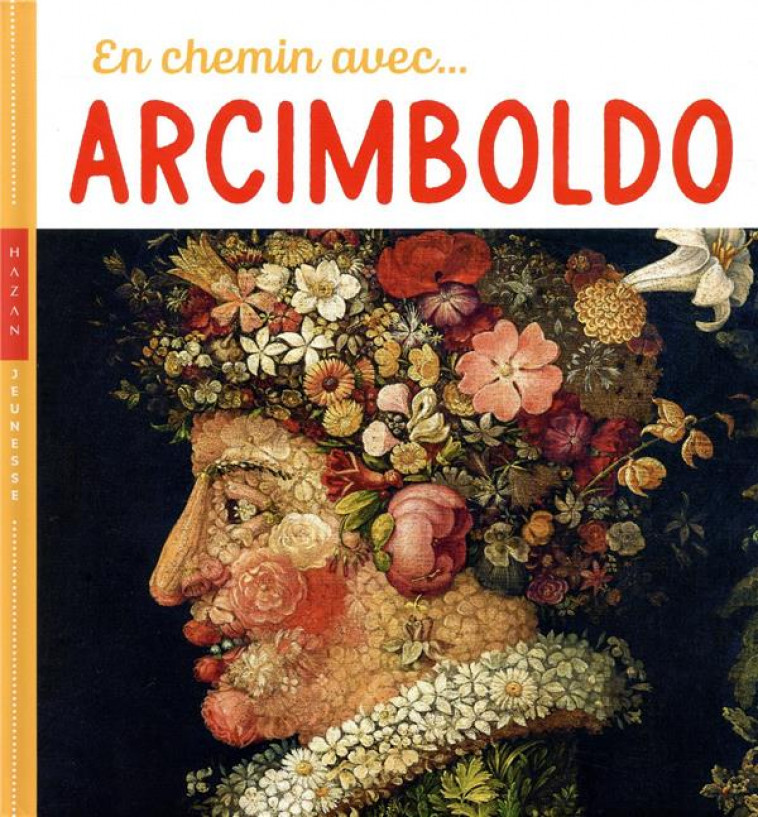 EN CHEMIN AVEC ARCIMBOLDO - BARAUD/DEMILLY - HAZAN