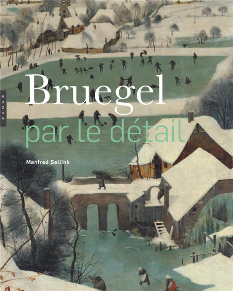 BRUEGEL PAR LE DETAIL (COMPACT) - SELLINK MANFRED - HAZAN