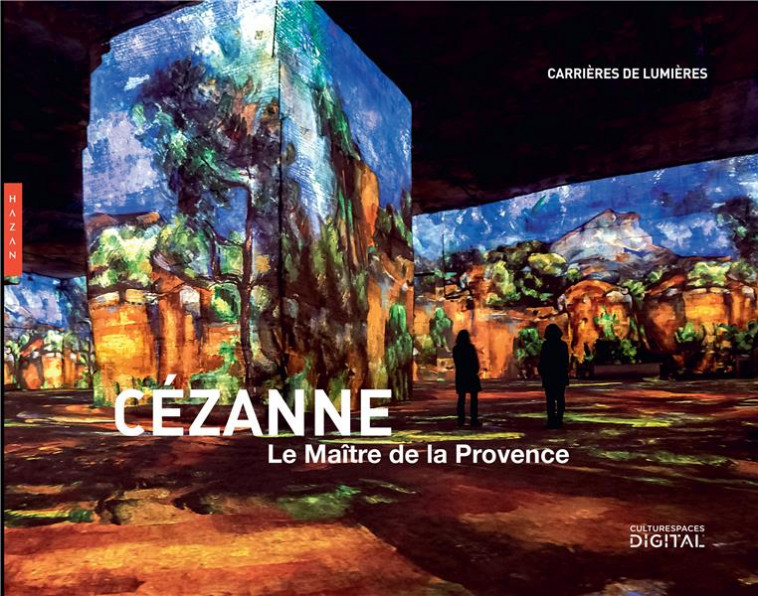 CEZANNE, LE MAITRE DE LA PROVENCE (PUBLICATION OFFICIELLE CARRIERES DES LUMIERES) - COLLECTIF - HAZAN