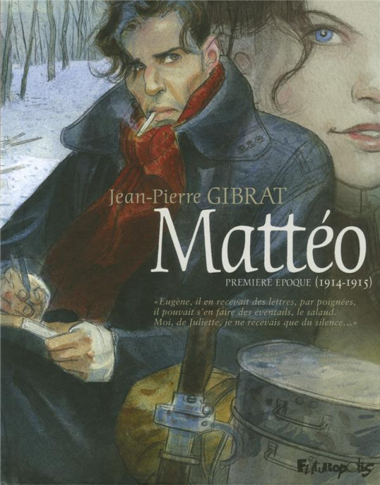 MATTEO - VOL01 - PREMIERE EPOQUE (1914-1915) - GIBRAT JEAN-PIERRE - GALLISOL