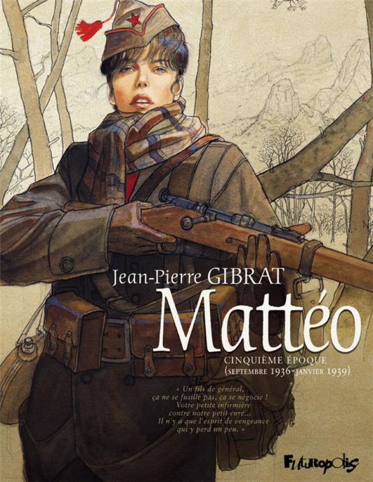 MATTEO - VOL05 - CINQUIEME EPOQUE (SEPTEMBRE 1936 - JANVIER 1939) - GIBRAT JEAN-PIERRE - GALLISOL