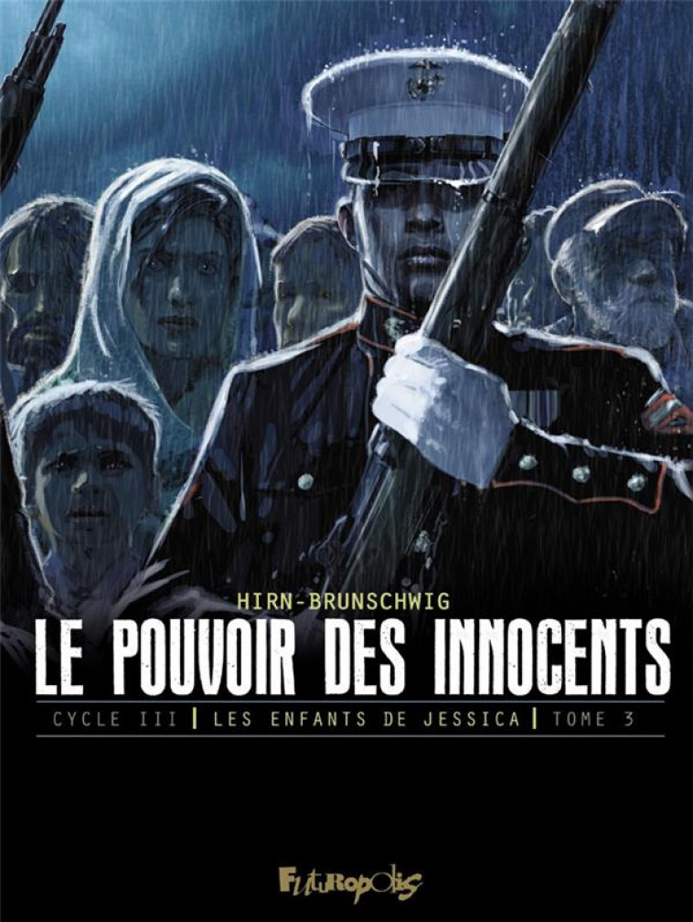 LE POUVOIR DES INNOCENTS, CYCLE III - VOL03 - LES ENFANTS DE JESSICA - HIRN/BRUNSCHWIG - GALLISOL