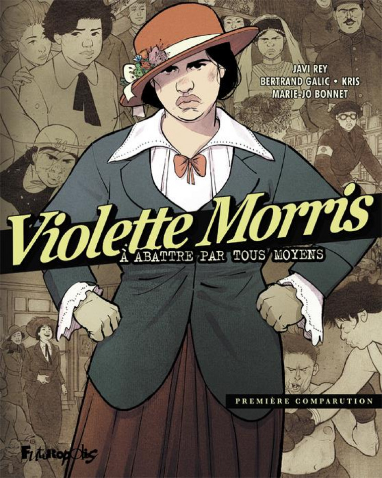 VIOLETTE MORRIS - VOL01 - A ABATTRE PAR TOUS MOYENS-PREMIERE COMPARUTION - REY/GALIC/KRIS - GALLISOL