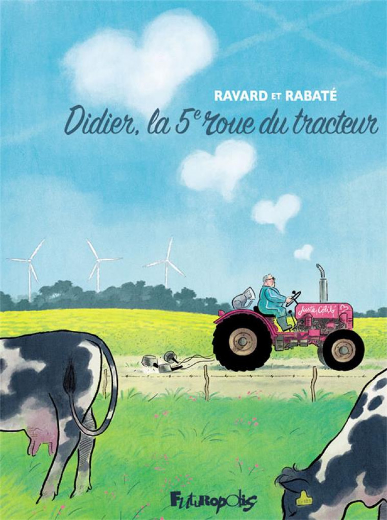 DIDIER, LA 5  ROUE DU TRACTEUR - RABATE/RAVARD - GALLISOL