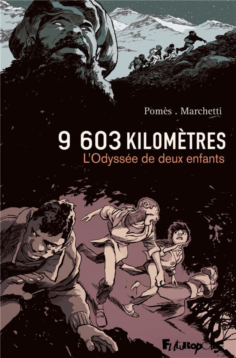 9603 KILOMETRES - L-ODYSSEE DE DEUX ENFANTS - POMES/MARCHETTI - GALLISOL