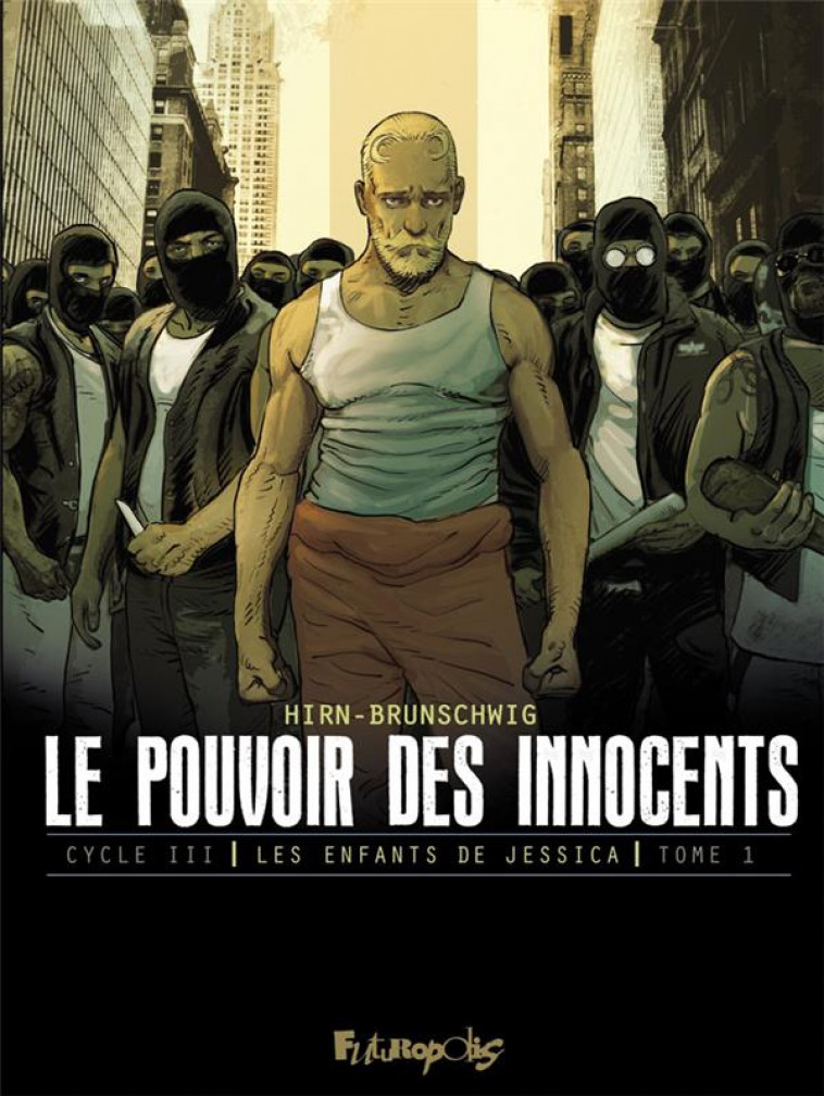 LE POUVOIR DES INNOCENTS, CYCLE III - VOL01 - LE DISCOURS - HIRN/BRUNSCHWIG - GALLISOL