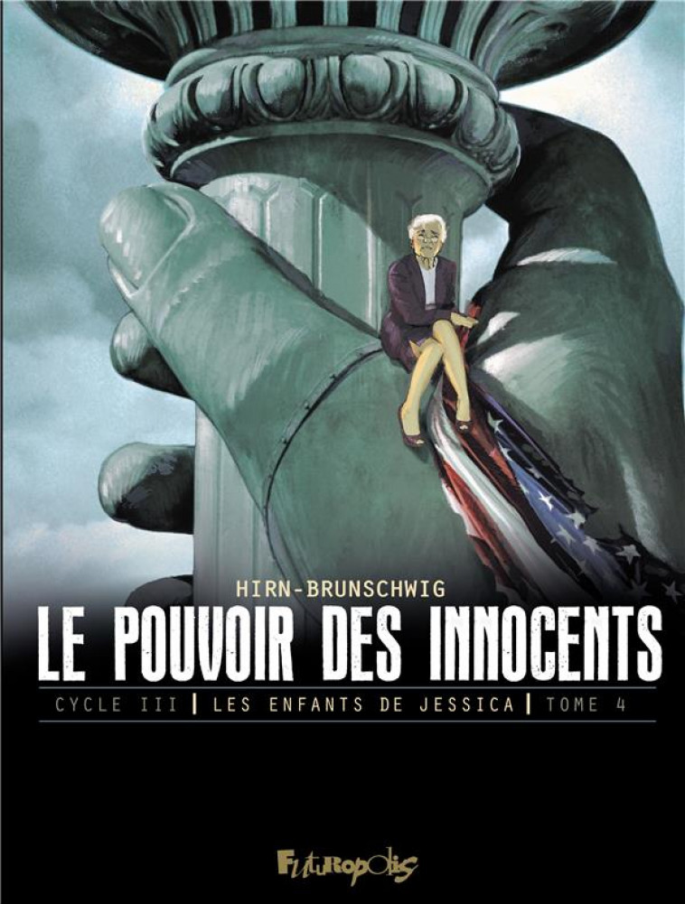 LE POUVOIR DES INNOCENTS, CYCLE III - VOL04 - LES ENFANTS DE JESSICA - HIRN/BRUNSCHWIG - GALLISOL