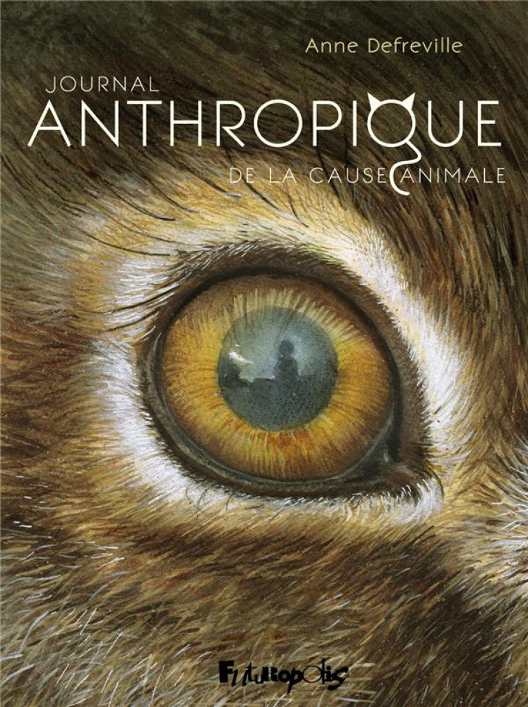 JOURNAL ANTHROPIQUE DE LA CAUSE ANIMALE - BENOLIEL DEFREVILLE - GALLISOL