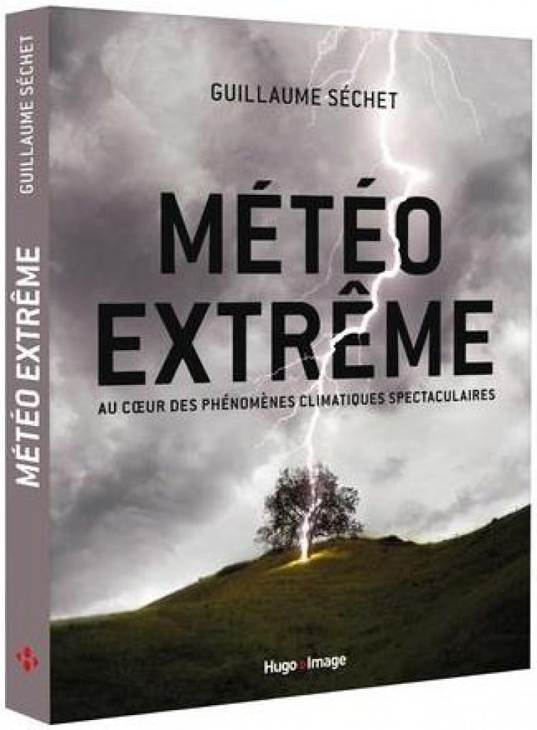 METEO EXTREME - AU COEUR DES PHENOMENES CLIMATIQUES - SECHET GUILLAUME - HUGO JEUNESSE