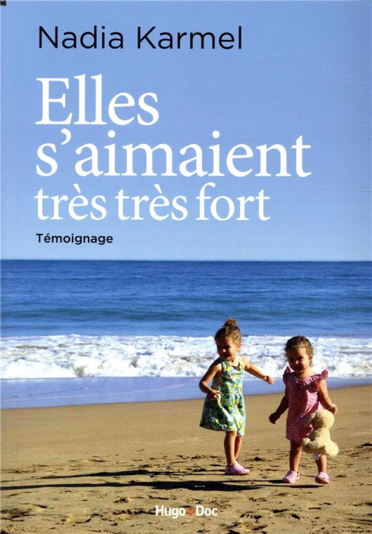 ELLES S-AIMAIENT TRES TRES FORT - KARMEL - HUGO JEUNESSE