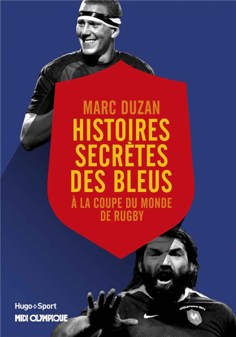 HISTOIRE SECRETE DES BLEUS A LA COUPE DU MONDE DERUGBY - DUZAN MARC - HUGO JEUNESSE