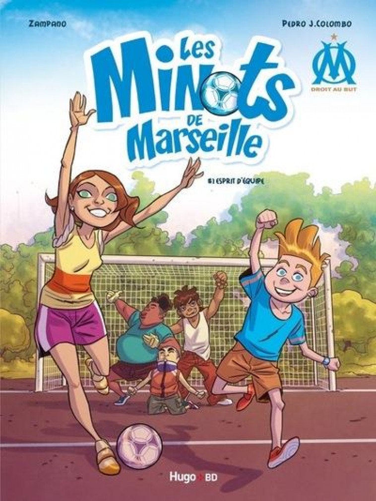 LES MINOTS DE MARSEILLE - TOME 1 ESPRIT D-EQUIPE - COLOMBO/ZAMPANO - HUGO JEUNESSE