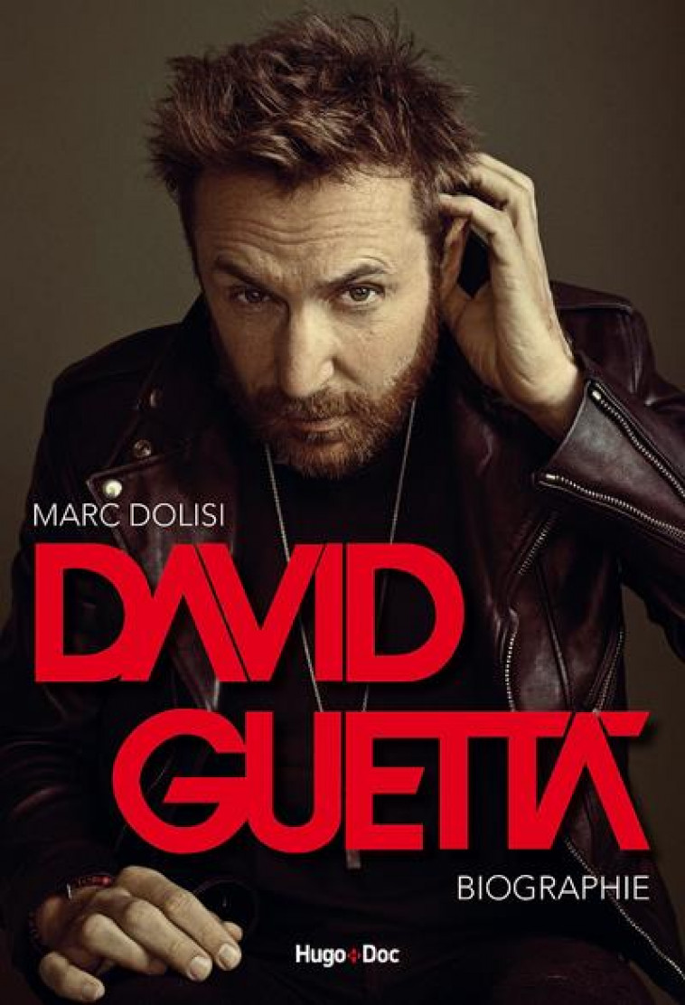 DAVID GUETTA - BIOGRAPHIE - DOLISI MARC - HUGO JEUNESSE