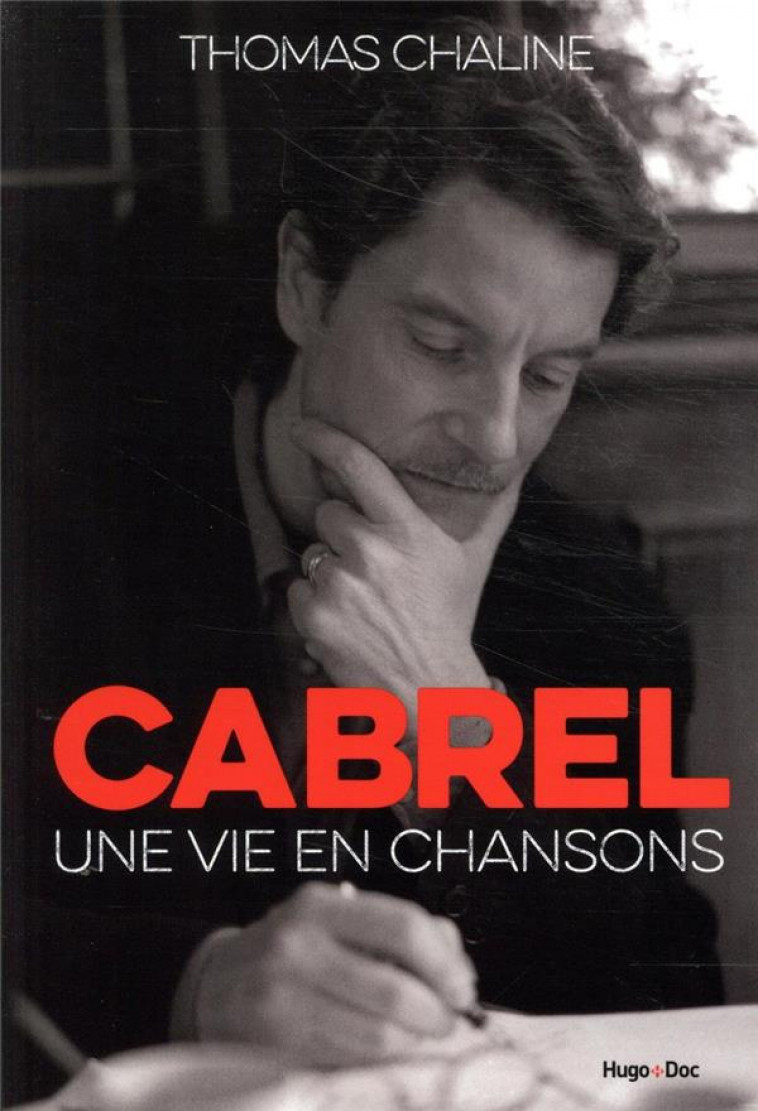 CABREL - UNE VIE EN CHANSONS - CHALINE THOMAS - HUGO JEUNESSE