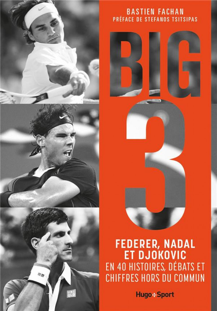 FEDERER, NADAL, DJOKOVIC, L-HISTOIRE DU BIG 3 - FACHAN/TSITSIPAS - HUGO JEUNESSE