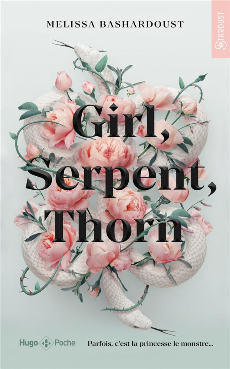 GIRL, SERPENT, THORN - BASHARDOUST MELISSA - HUGO JEUNESSE