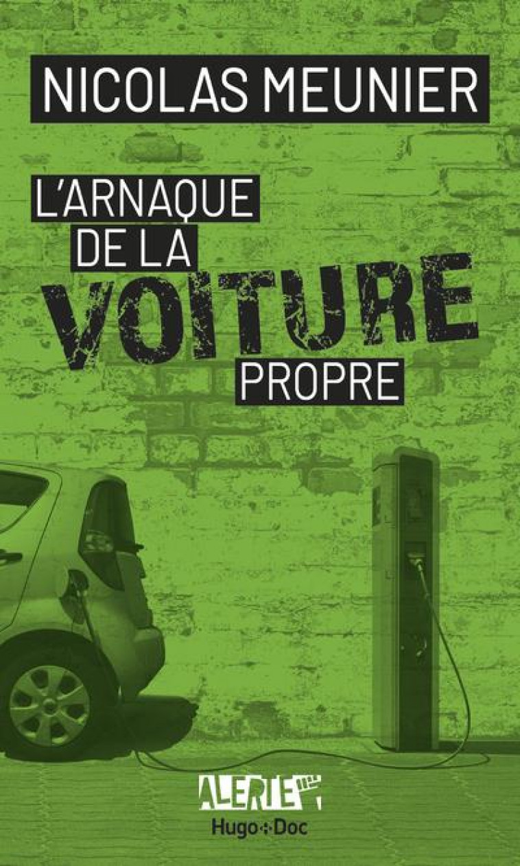 ALERTE - L-ARNAQUE DE LA VOITURE PROPRE - GUENO/MEUNIER - HUGO JEUNESSE