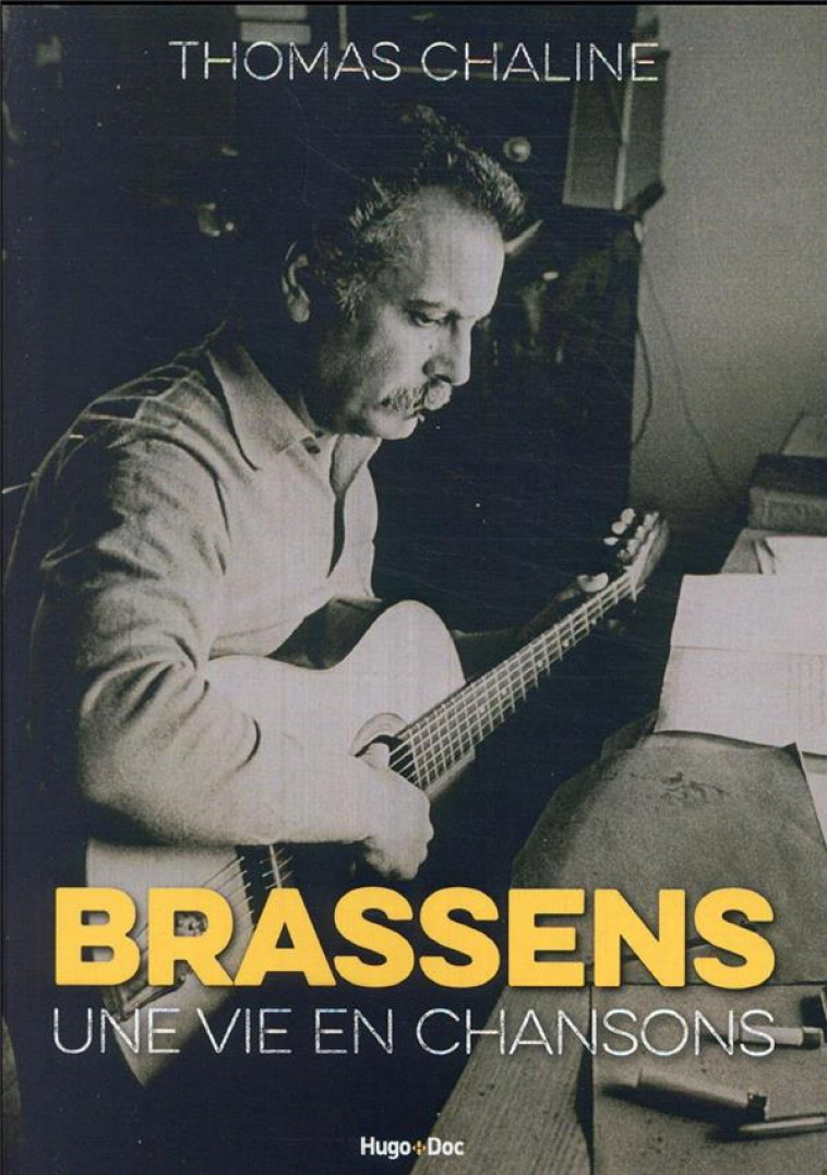 BRASSENS, UNE VIE EN CHANSONS - CHALINE THOMAS - HUGO JEUNESSE