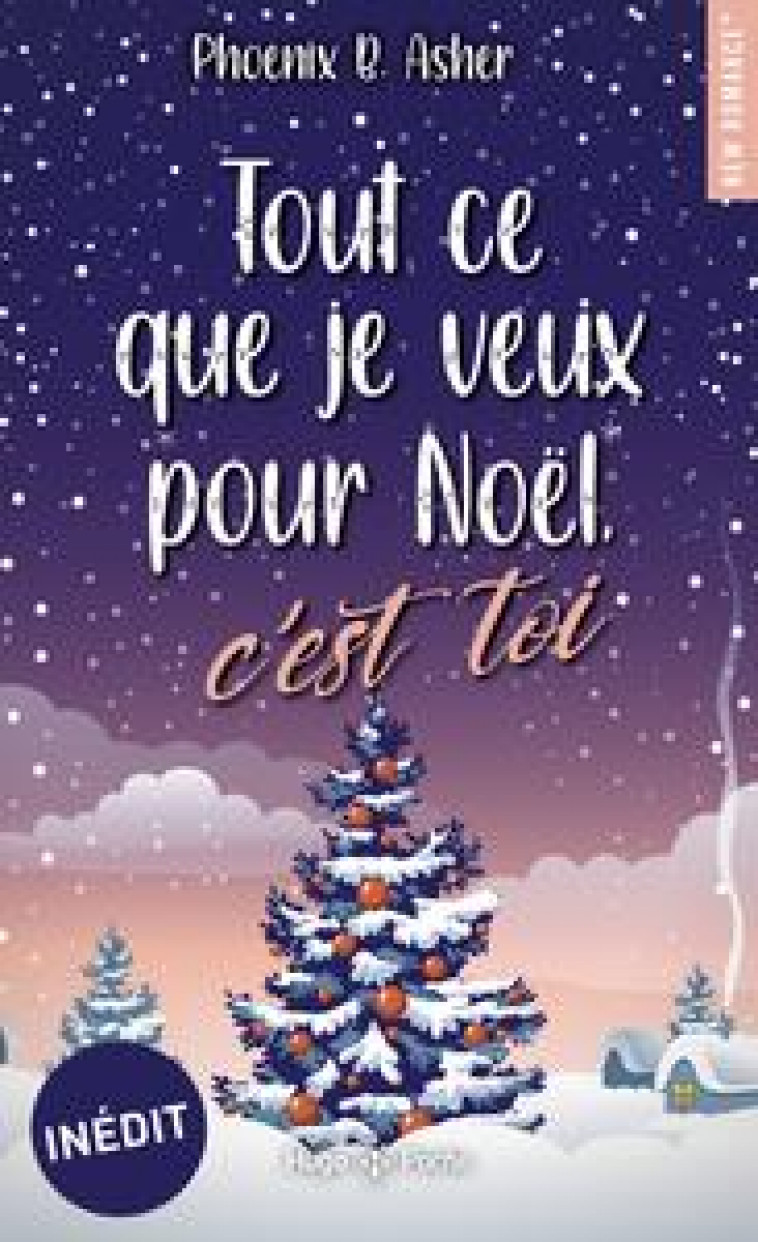 TOUT CE QUE JE VEUX POUR NOEL, C-EST TOI - ASHER PHOENIX B. - HUGO JEUNESSE