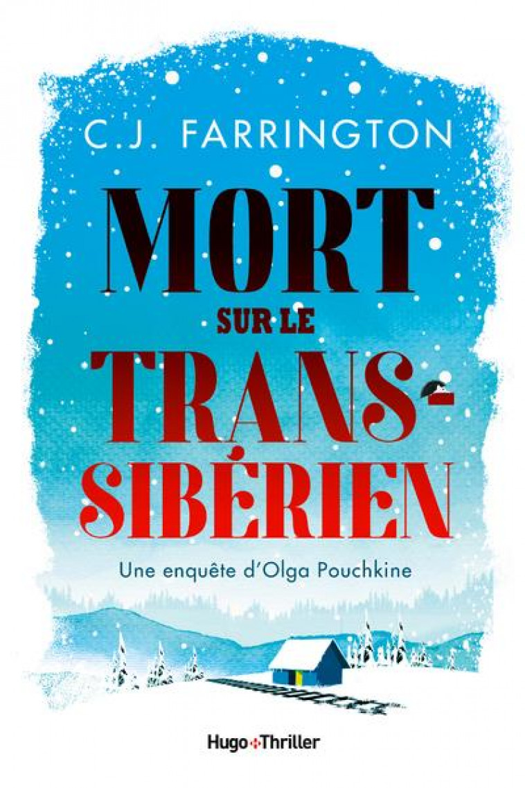 MORT SUR LE TRANSSIBERIEN - UNE ENQUETE D-OLGA POUCHKINE - FARRINGTON C.J. - HUGO JEUNESSE