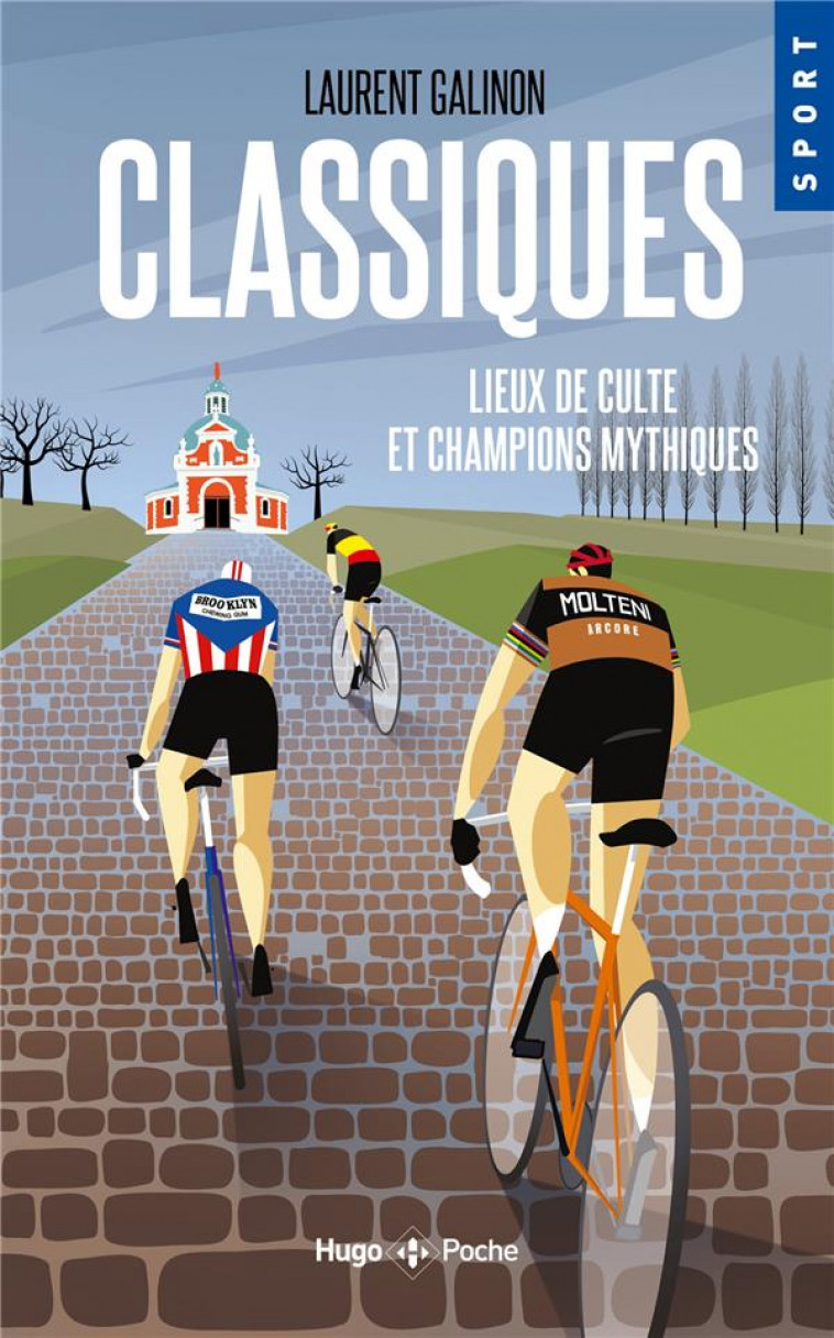 CLASSIQUES - LIEUX DE CULTE ET CHAMPIONS MYTHIQUES - GALINON LAURENT - HUGO JEUNESSE