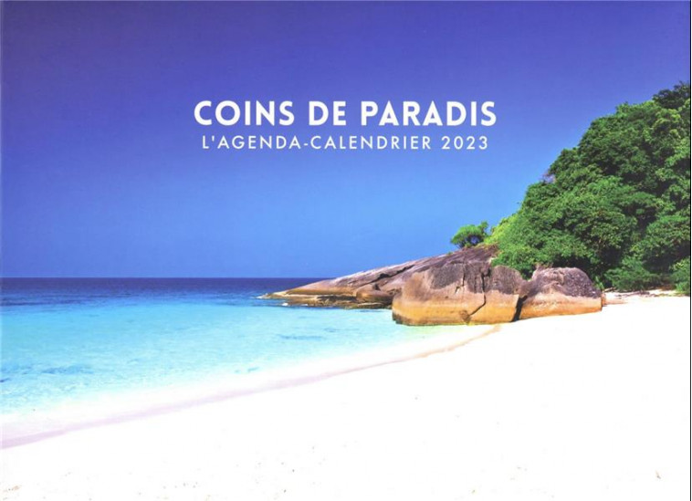 AGENDA - CALENDRIER COINS DE PARADIS 2023 - COLLECTIF - HUGO JEUNESSE