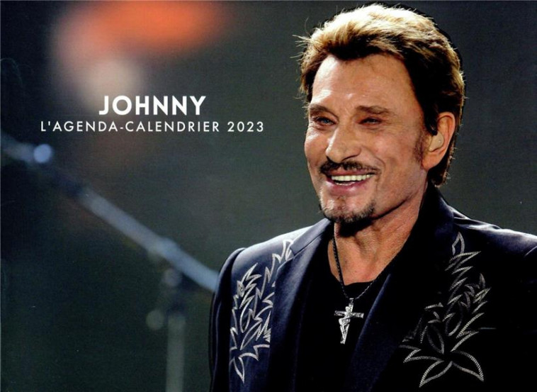 AGENDA - CALENDRIER JOHNNY HALLYDAY 2023 - COLLECTIF - HUGO JEUNESSE