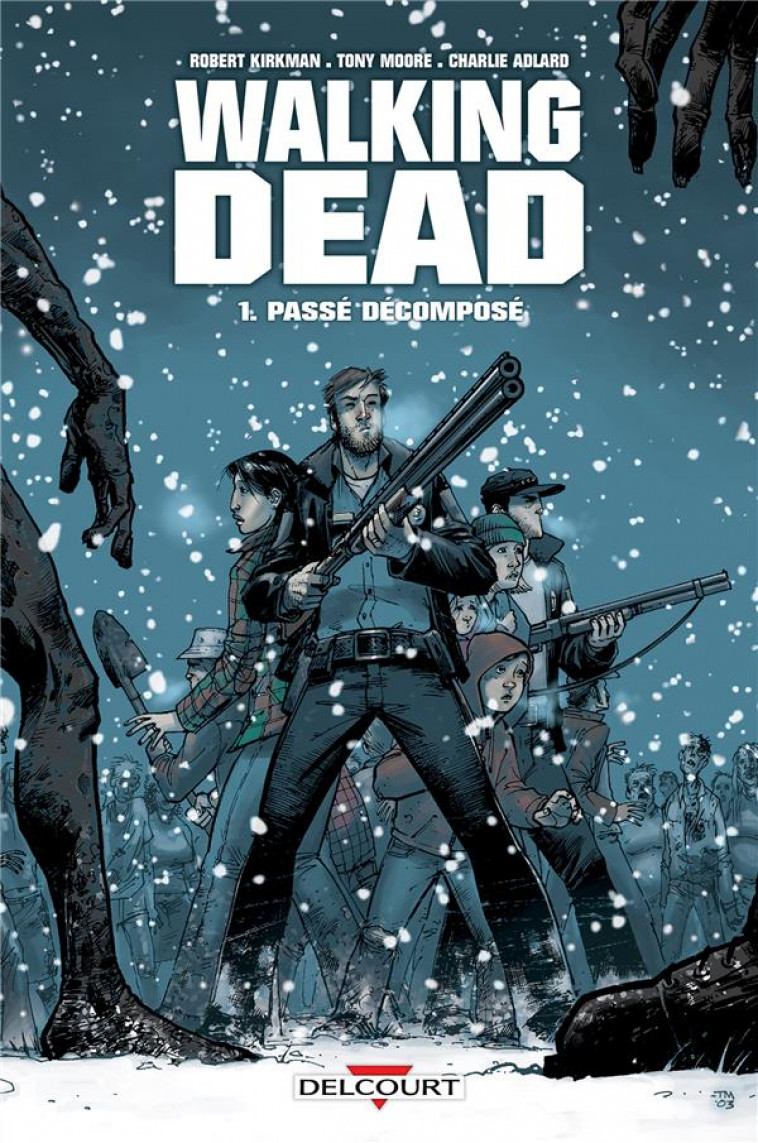 WALKING DEAD T01 - PASSE DECOMPOSE - KIRKMAN/MOORE - DELCOURT