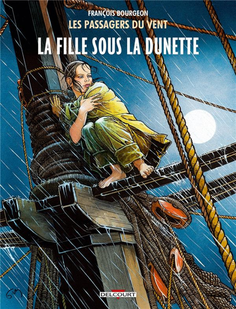 LES PASSAGERS DU VENT T01 - LA FILLE SOUS LA DUNETTE - BOURGEON FRANCOIS - Delcourt