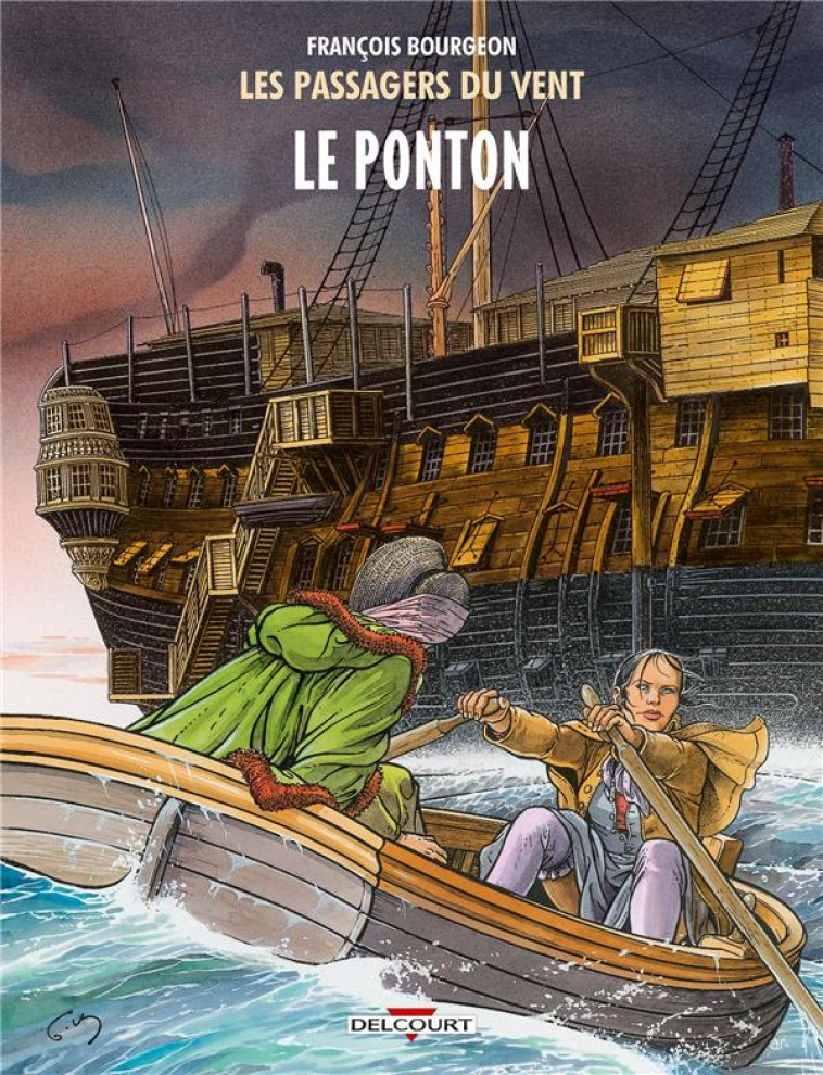 LES PASSAGERS DU VENT T02 - LE PONTON - BOURGEON FRANCOIS - Delcourt