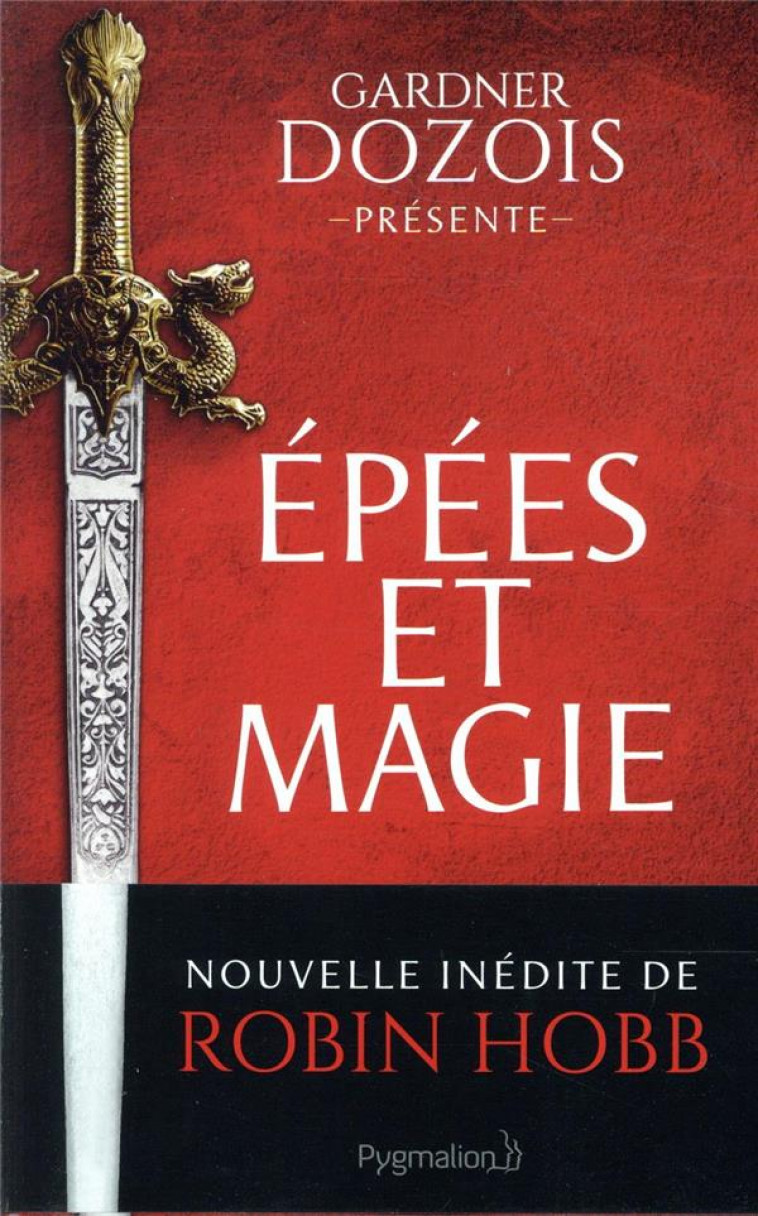 EPEES ET MAGIE - ANTHOLOGIE - DOZOIS GARDNER - PYGMALION