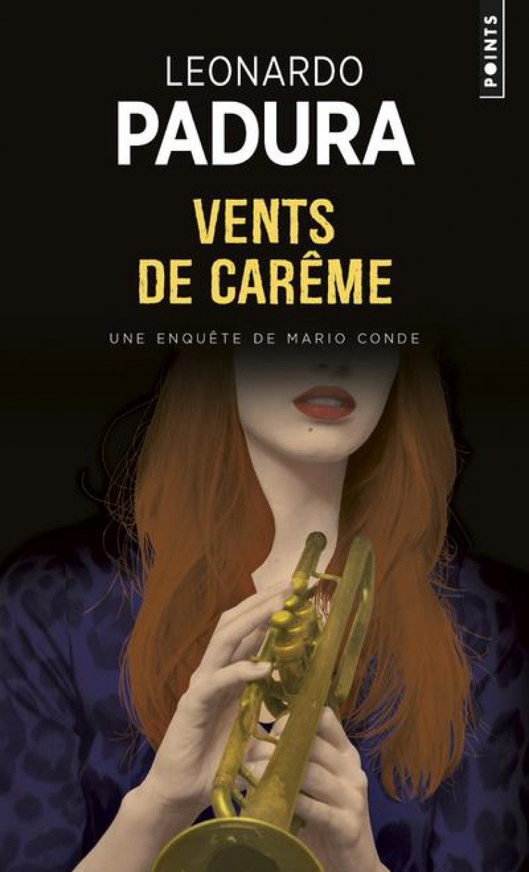 VENTS DE CAREME - UNE ENQUETE DE MARIO CONDE - PADURA LEONARDO - POINTS